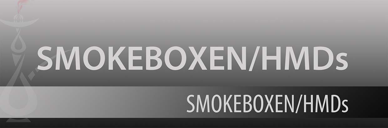 Smokeboxen / HMDs